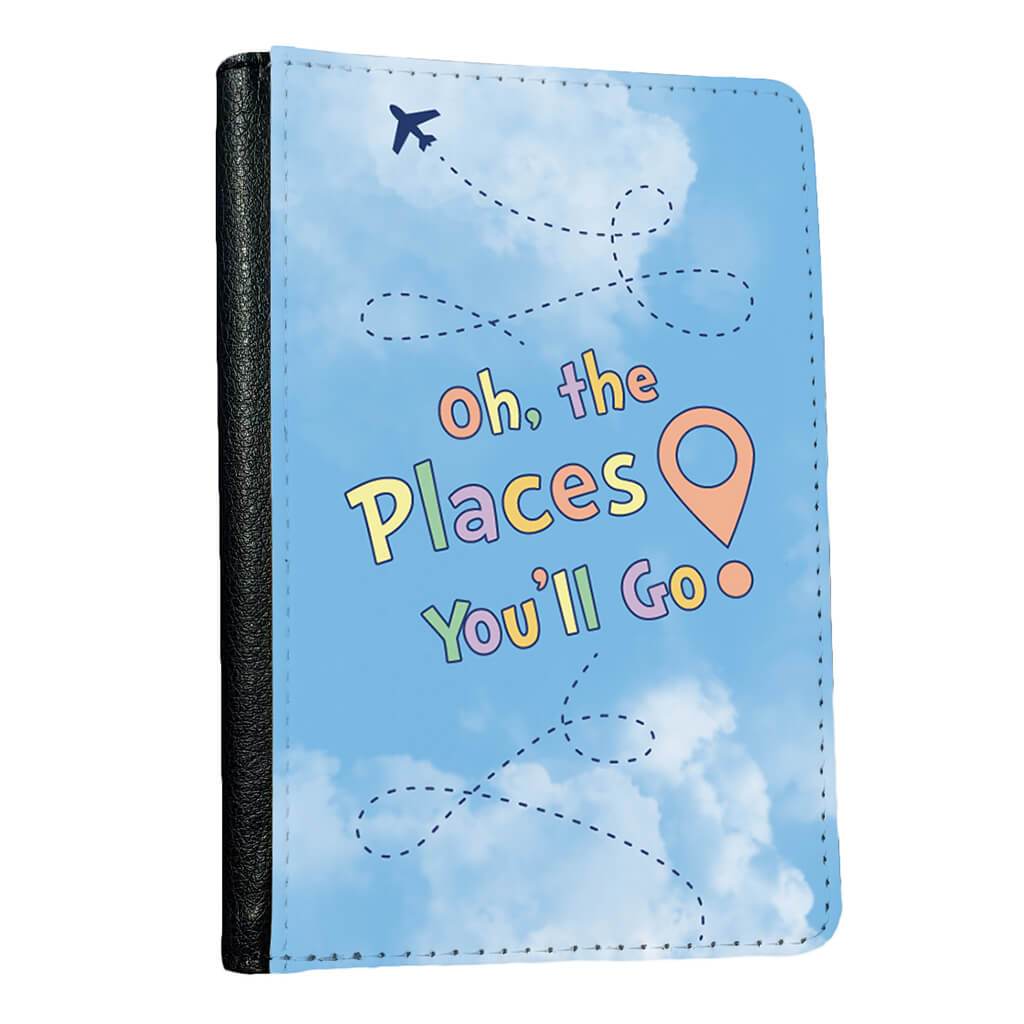 &quot;Oh the places you&#39;ll go&quot; passport cover