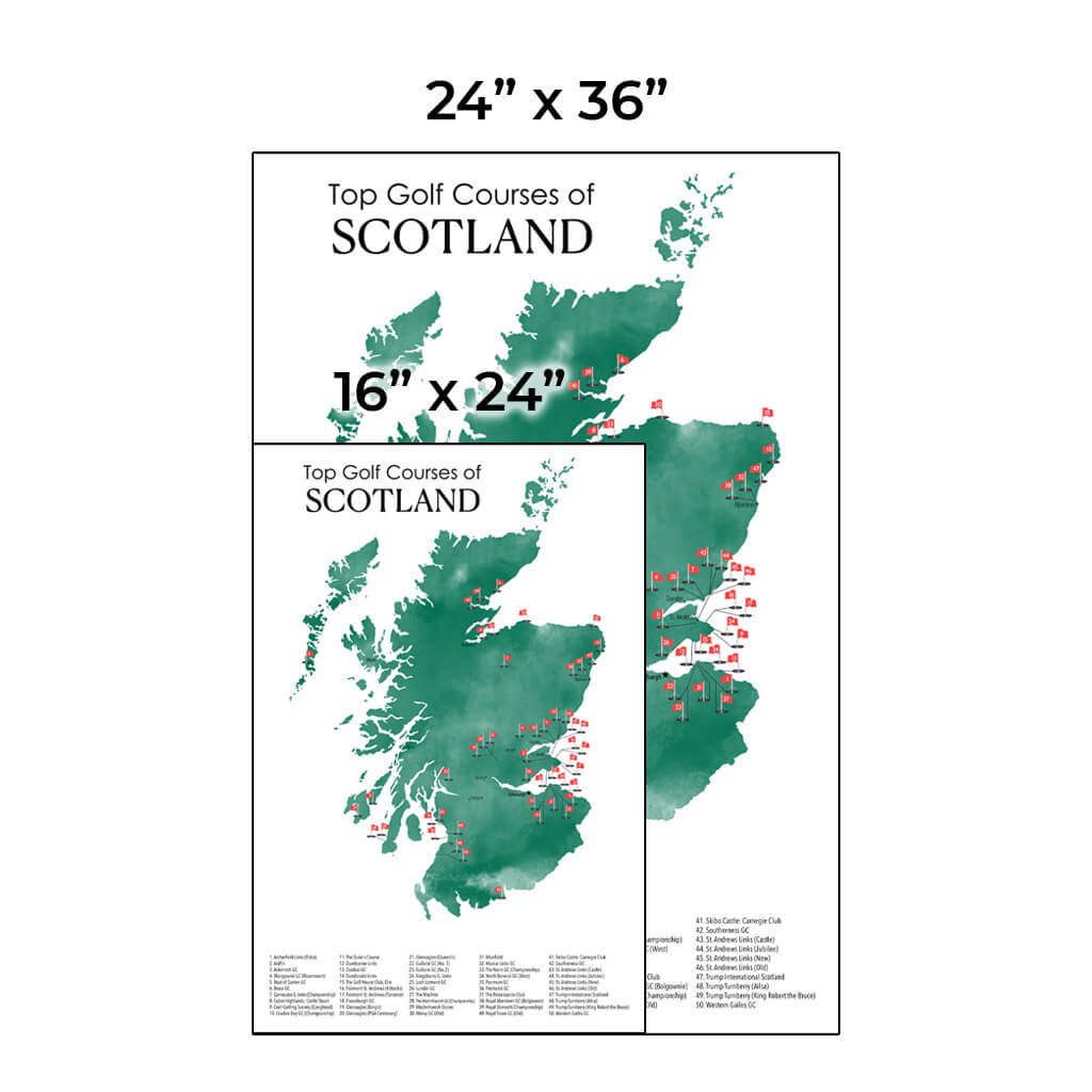 Size Comparison of Scotland&#39;s Top Golf Courses Map - Available in a 16&quot; x 24&quot; or 24&quot; X 36&quot; Size 