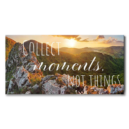 Collect Moments Not Things - Travel Home Decor