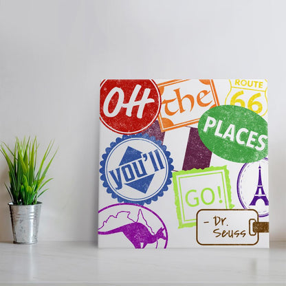 Oh the places you'll go -Colorful Quote Art